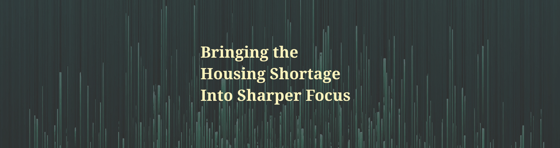 Bringing the Housing Shortage Into Sharper Focus Webinar
